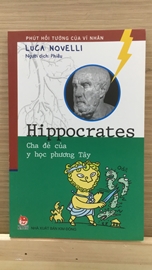 Hippocrate Cha đẻ của Y học Phương Tây